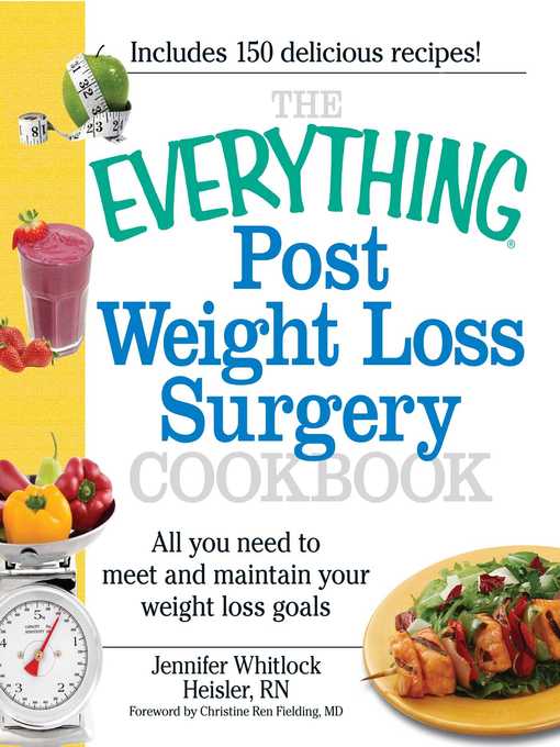 Title details for The Everything Post Weight Loss Surgery Cookbook by Jennifer Heisler - Available
